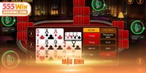 Quy định và luật chơi Mậu Binh 555win chi tiết cho người mới